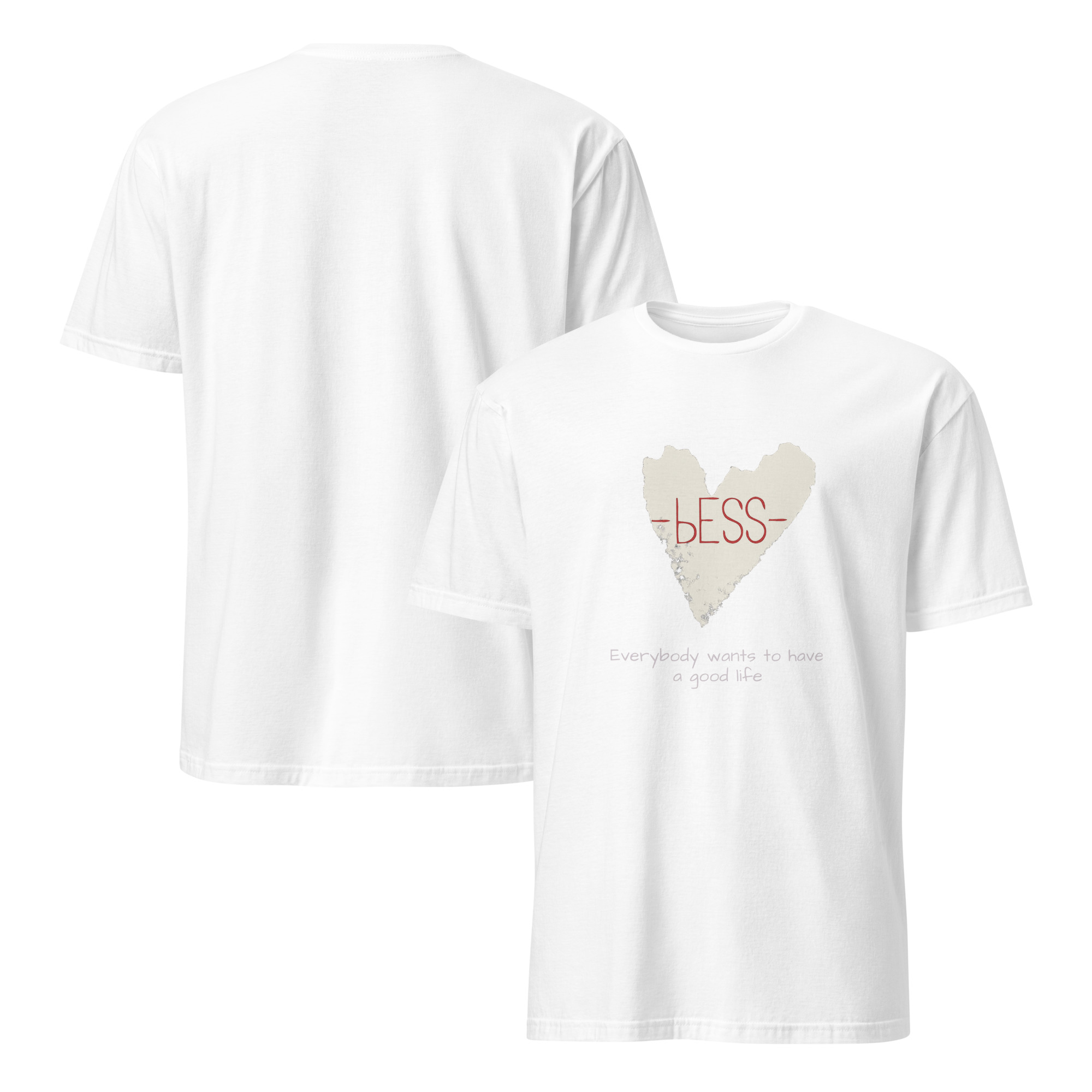 T-shirt Unisexe - Everybody wants to have a good life – Image 10